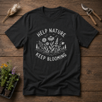 Help Nature Keep Blooming T-Shirt