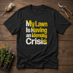 Lawn Crisis T-Shirt