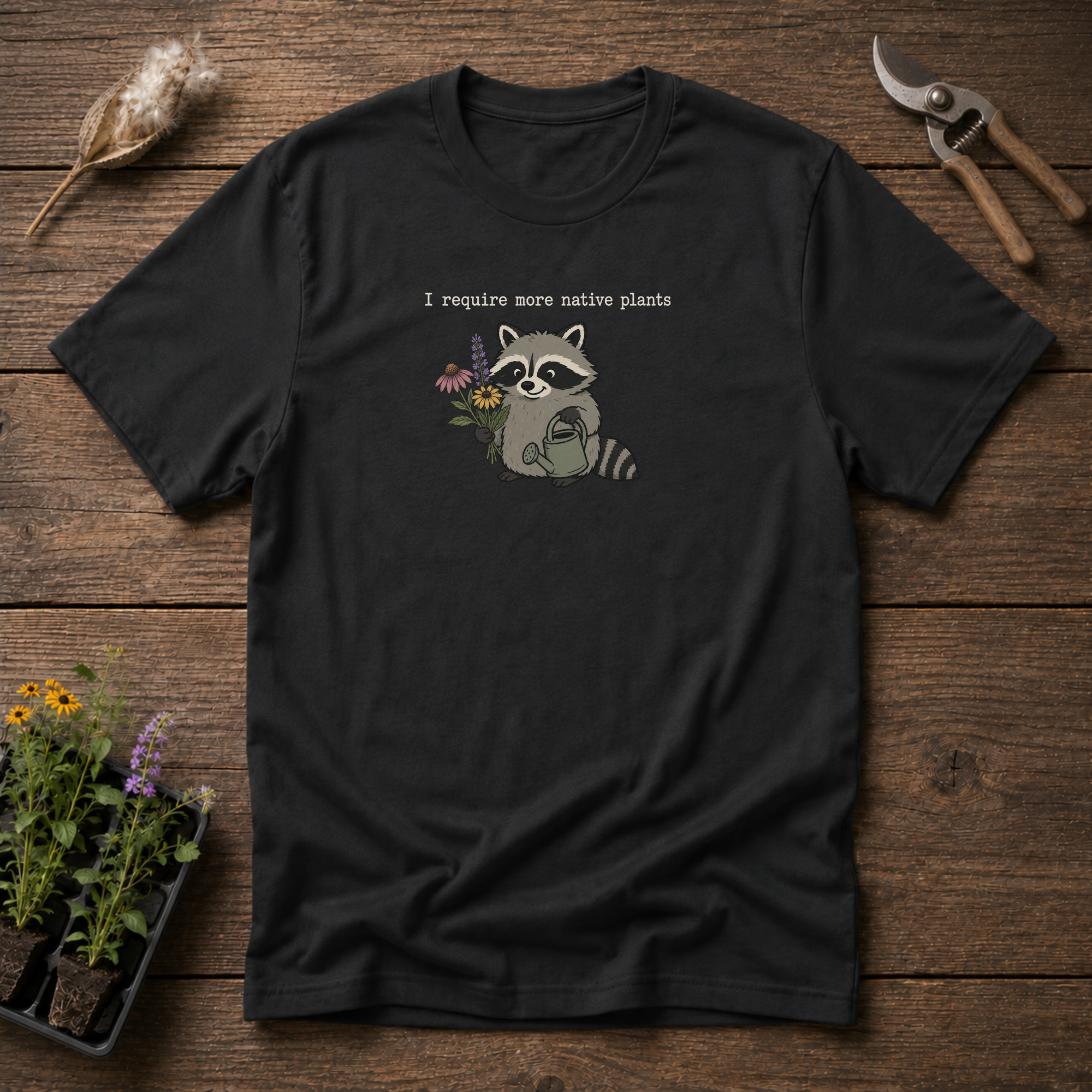 Native Plants Required T-Shirt