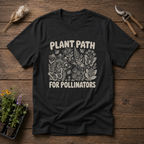 Plant Path For Pollinators T-Shirt