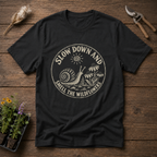 Slow Down T-Shirt