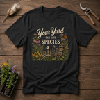 Your Yard Can Save Species T-Shirt