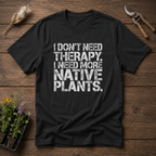 More Natives Please T-Shirt