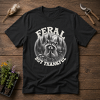 Feral But Thankful T-Shirt