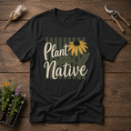 Plant Native T-Shirt