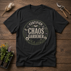 Certified Chaos Gardener T-Shirt