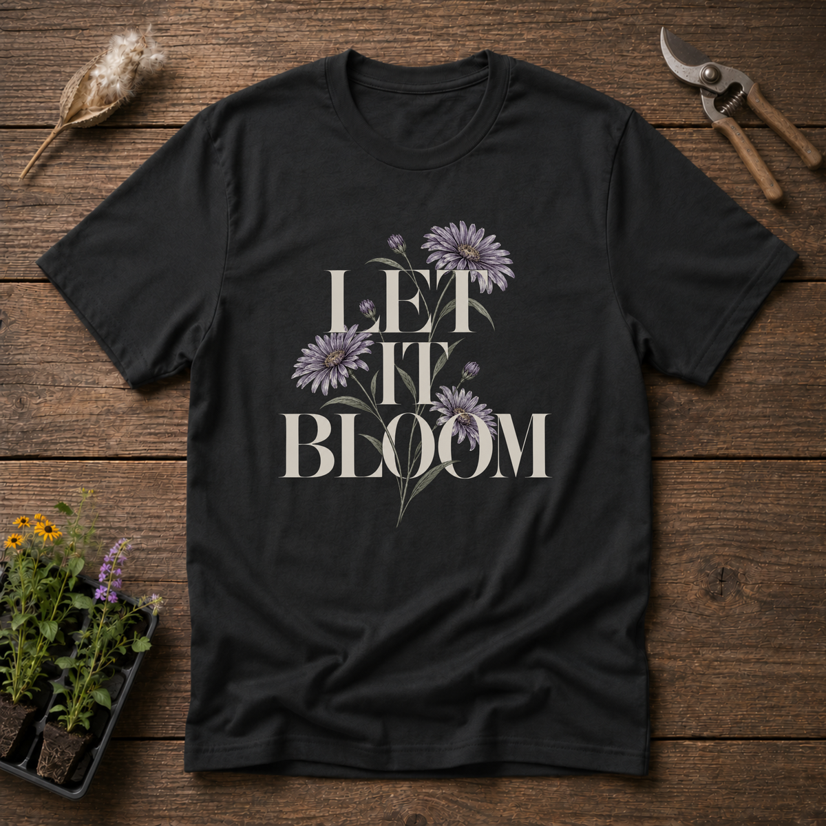 Let It Bloom T-Shirt