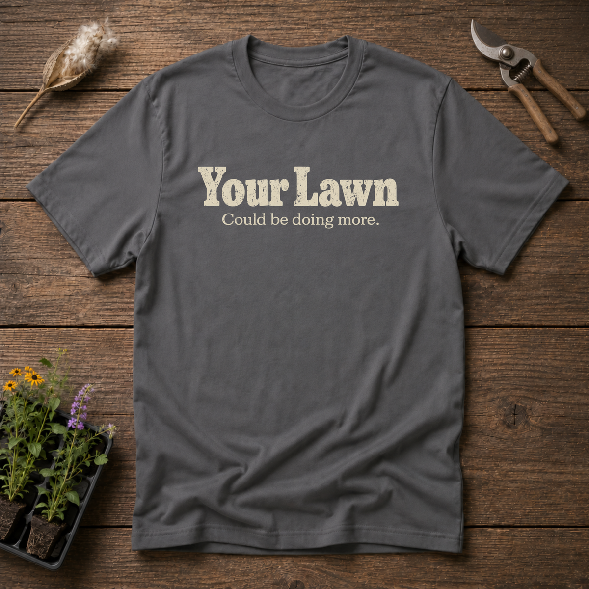 Your Lawn T-Shirt