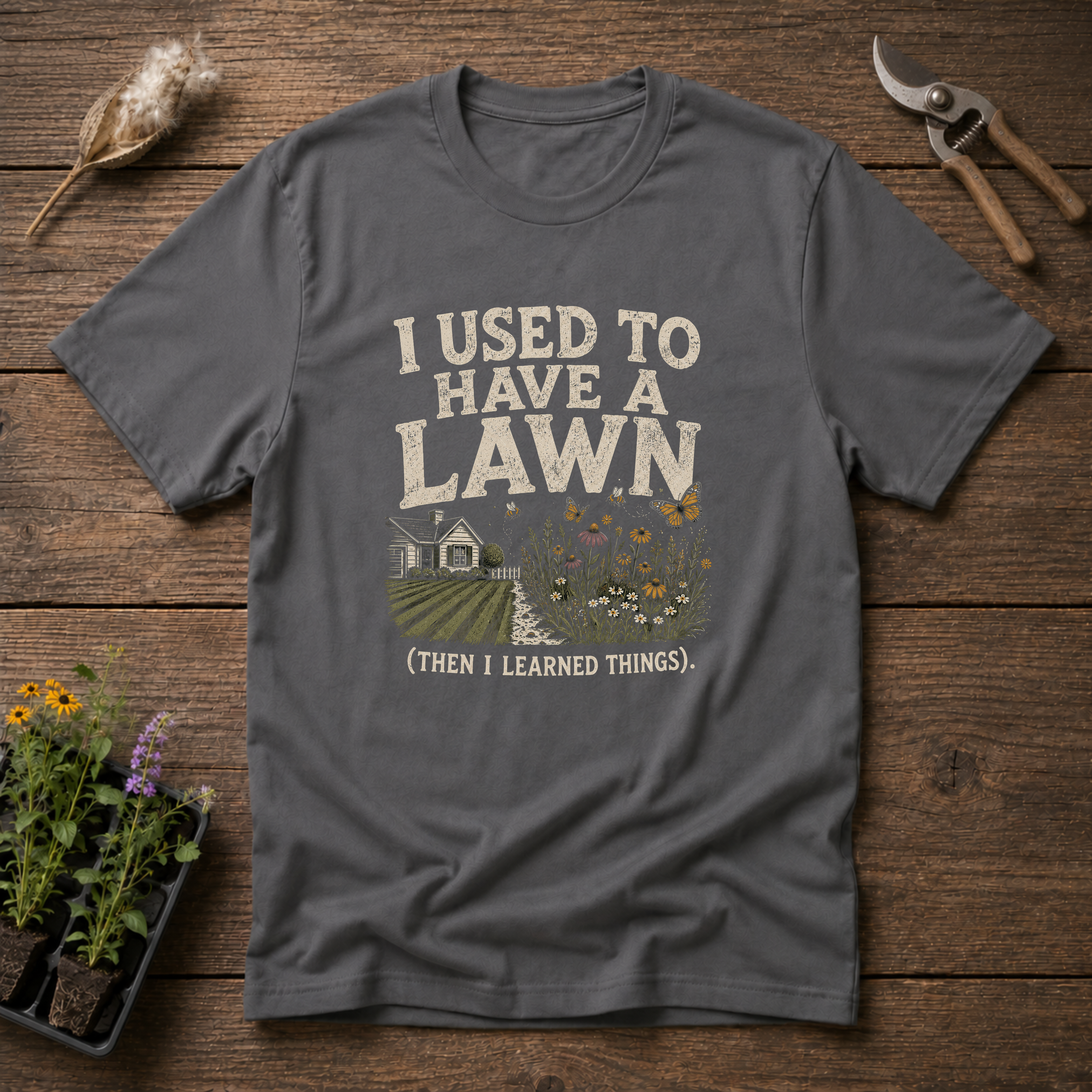 I Used To Have a Lawn T-Shirt