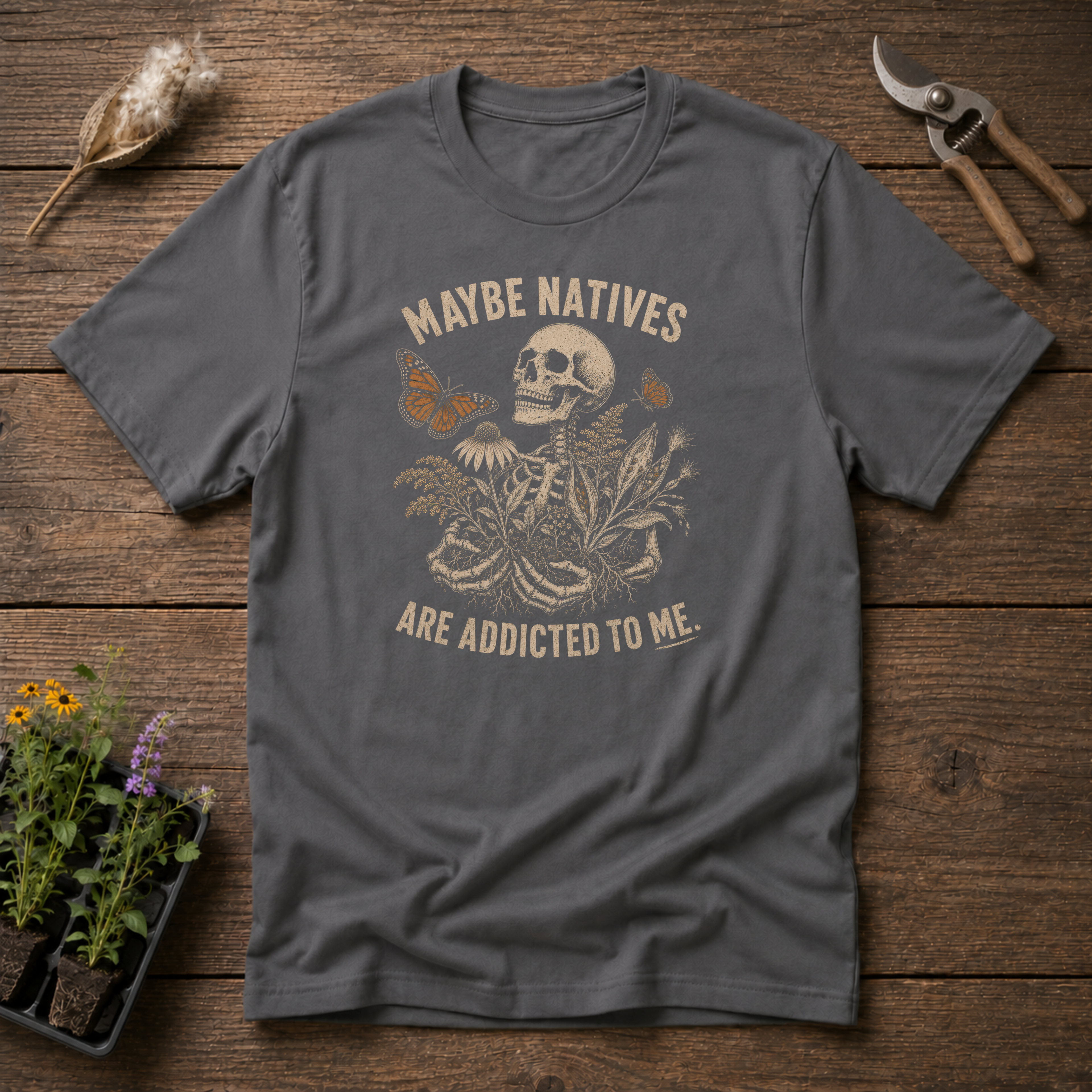 Maybe Natives Are Addicted To Me T-Shirt
