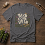 Yard Gone Wild T-Shirt