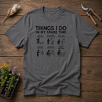 Things I Do In My Spare Time T-Shirt