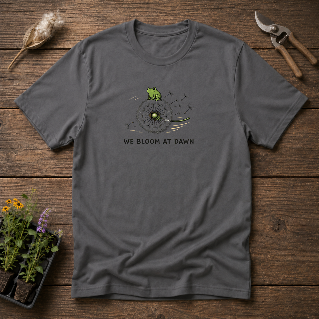 We Bloom At Dawn T-Shirt