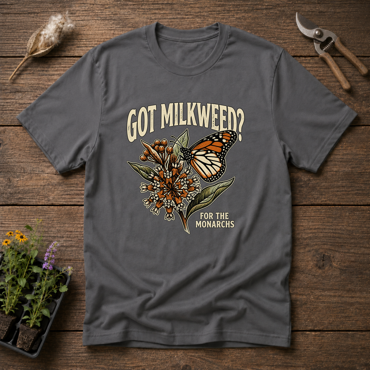 Got Milkweed T-Shirt