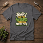 Bugs Ordered Weeds T-Shirt