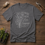 Wildflowers Are My Love Language T-Shirt
