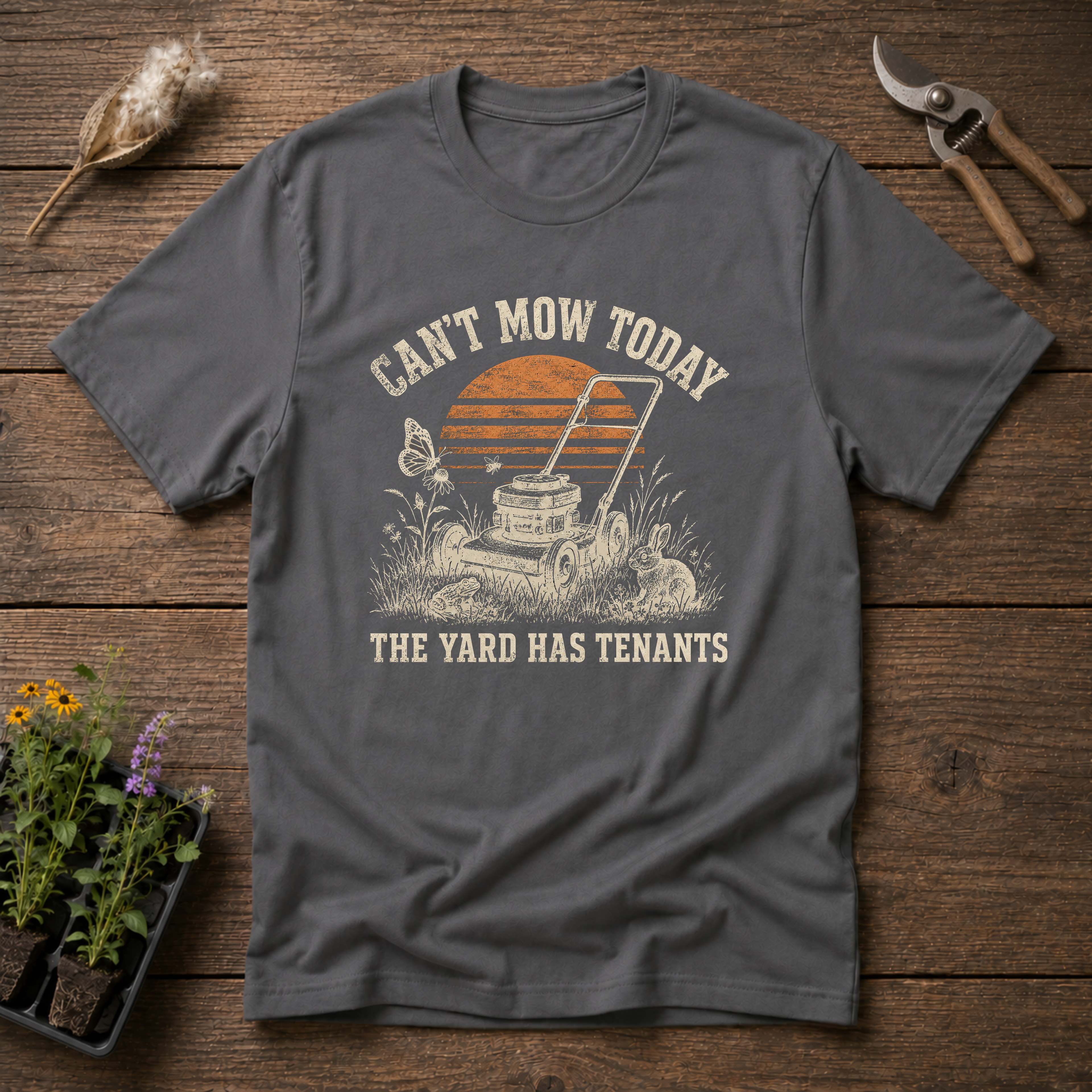 Can't Mow Today T-Shirt