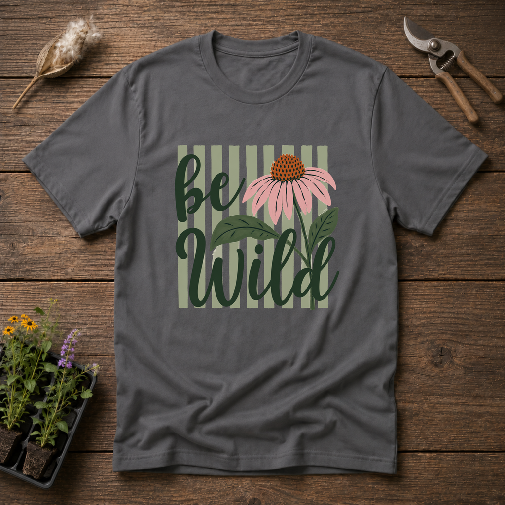 Be Wild T-Shirt