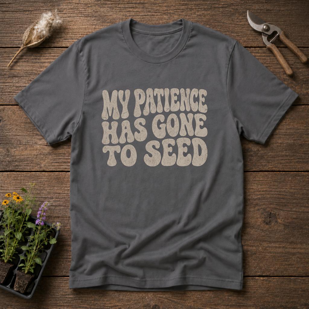 Patience Gone Seed T-Shirt