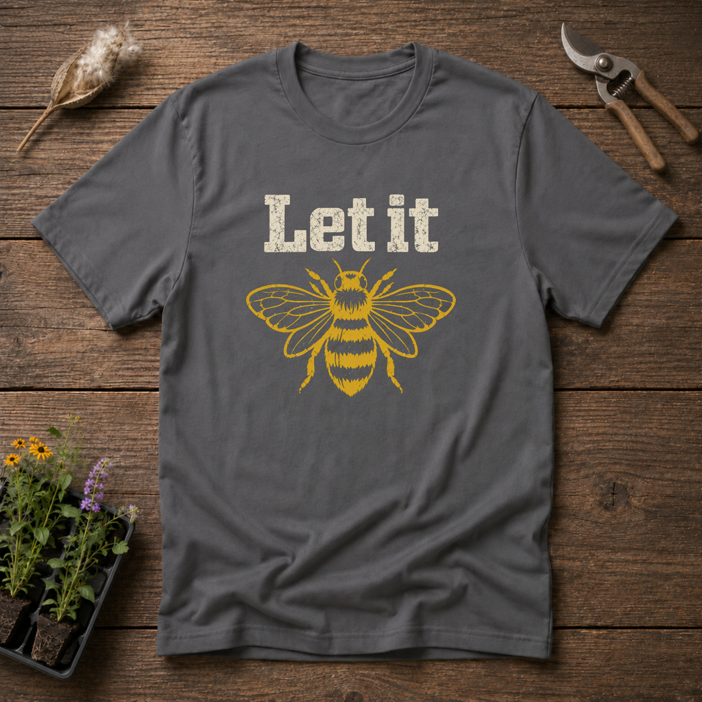 Let It Bee T-Shirt