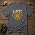 Let It Bee T-Shirt