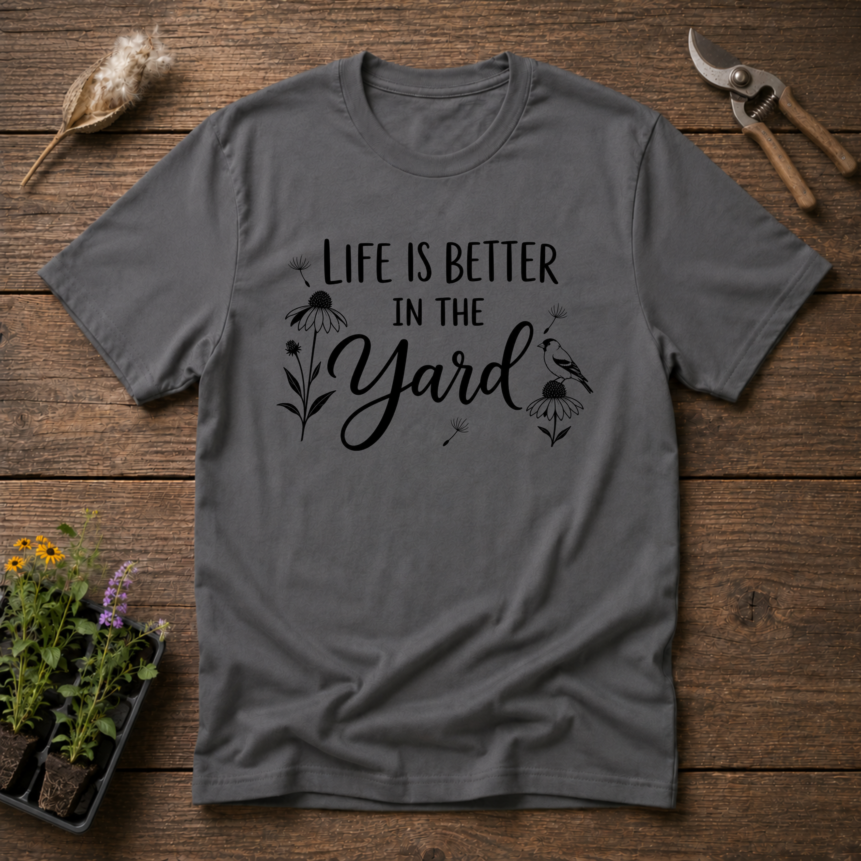 Life Is Better In The Yard T-Shirt