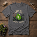 Frogot The Lawn T-Shirt