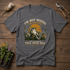 I'm not Weeds, I'm Native T-Shirt
