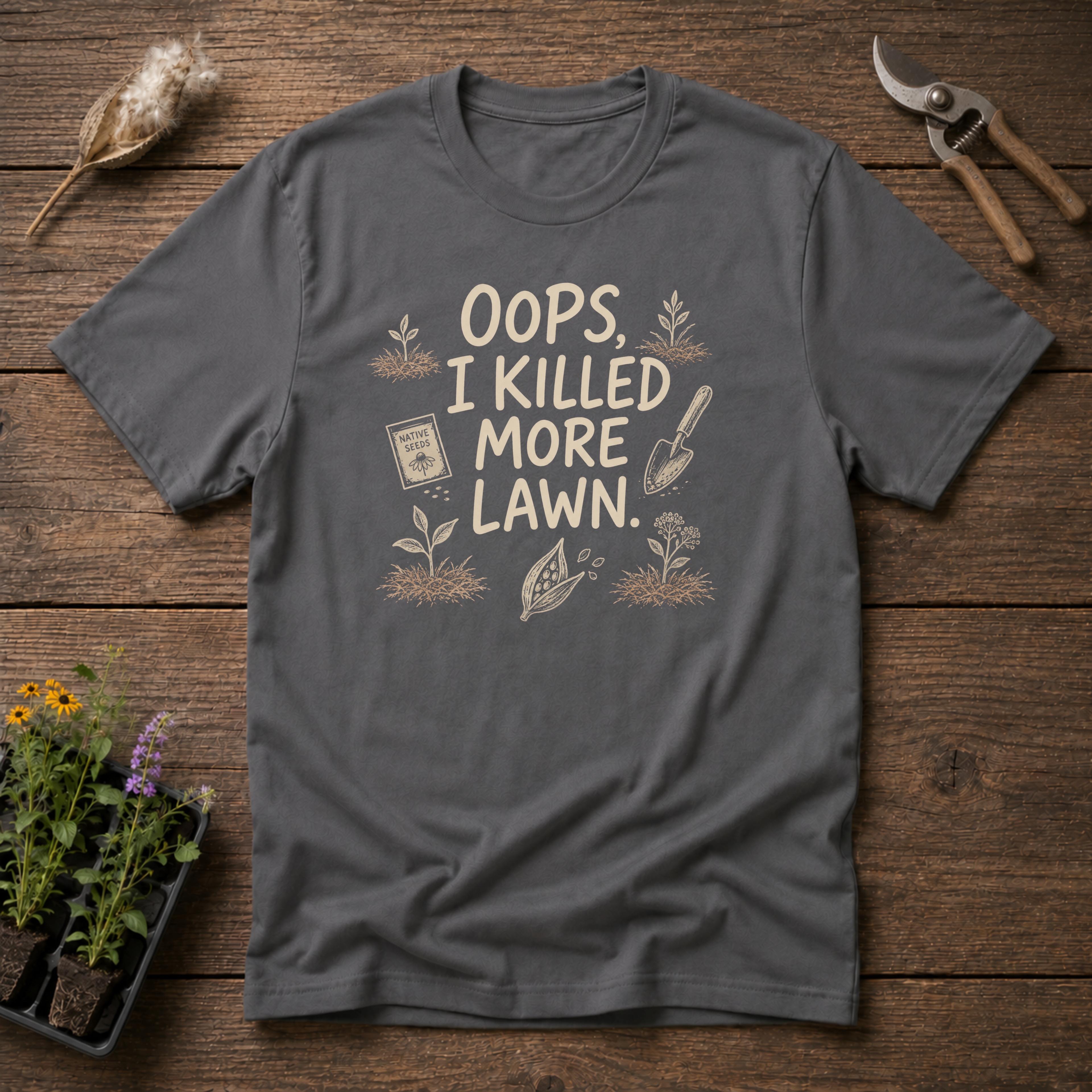 Oops, I Killed More Lawn T-Shirt