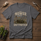 The Mower Was Outvoted T-Shirt