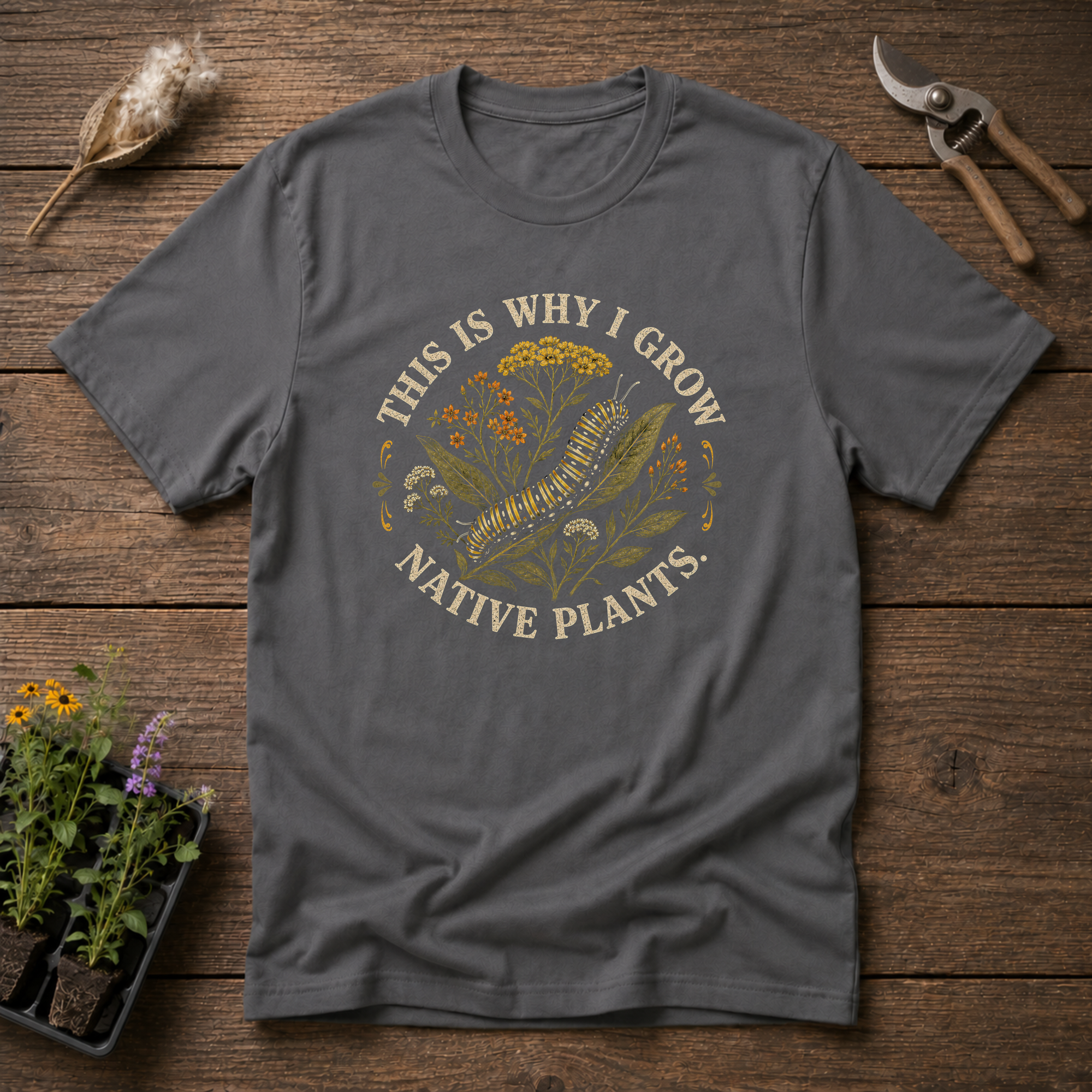 Why I Grow T-Shirt