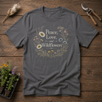 Peace, Love And Wildflowers T-Shirt