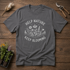 Help Nature Keep Blooming T-Shirt