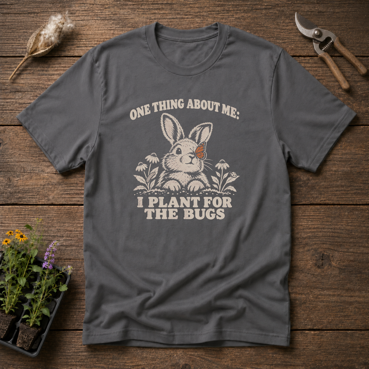 Planting For Bugs T-Shirt