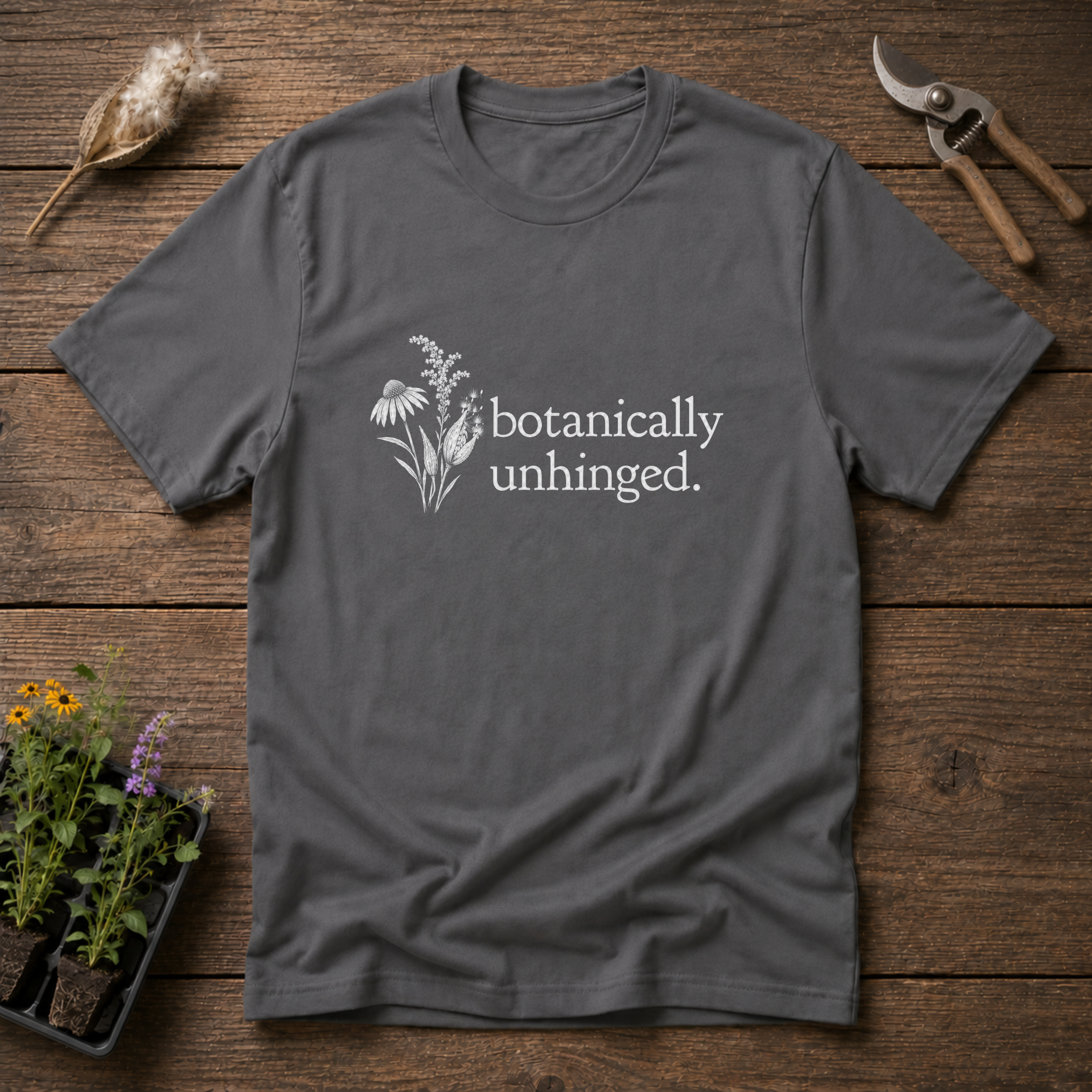 Botanically Unhinged T-Shirt