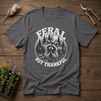 Feral But Thankful T-Shirt