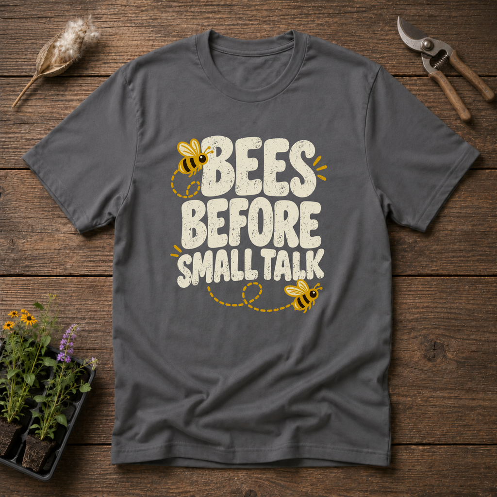Bees Before Talk T-Shirt