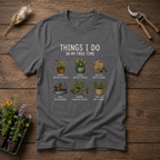 Things I Do In My Free Time T-Shirt