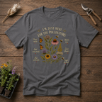I'm Just Here For The Pollinators T-Shirt