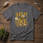 Let It Bee T-Shirt