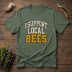Support Local Bees T-Shirt in Military Green