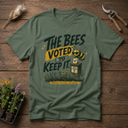 The Bees Voted To Keep It T-Shirt