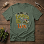 Replacing Lawns With Life T-Shirt