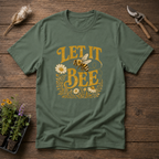 Let It Bee T-Shirt