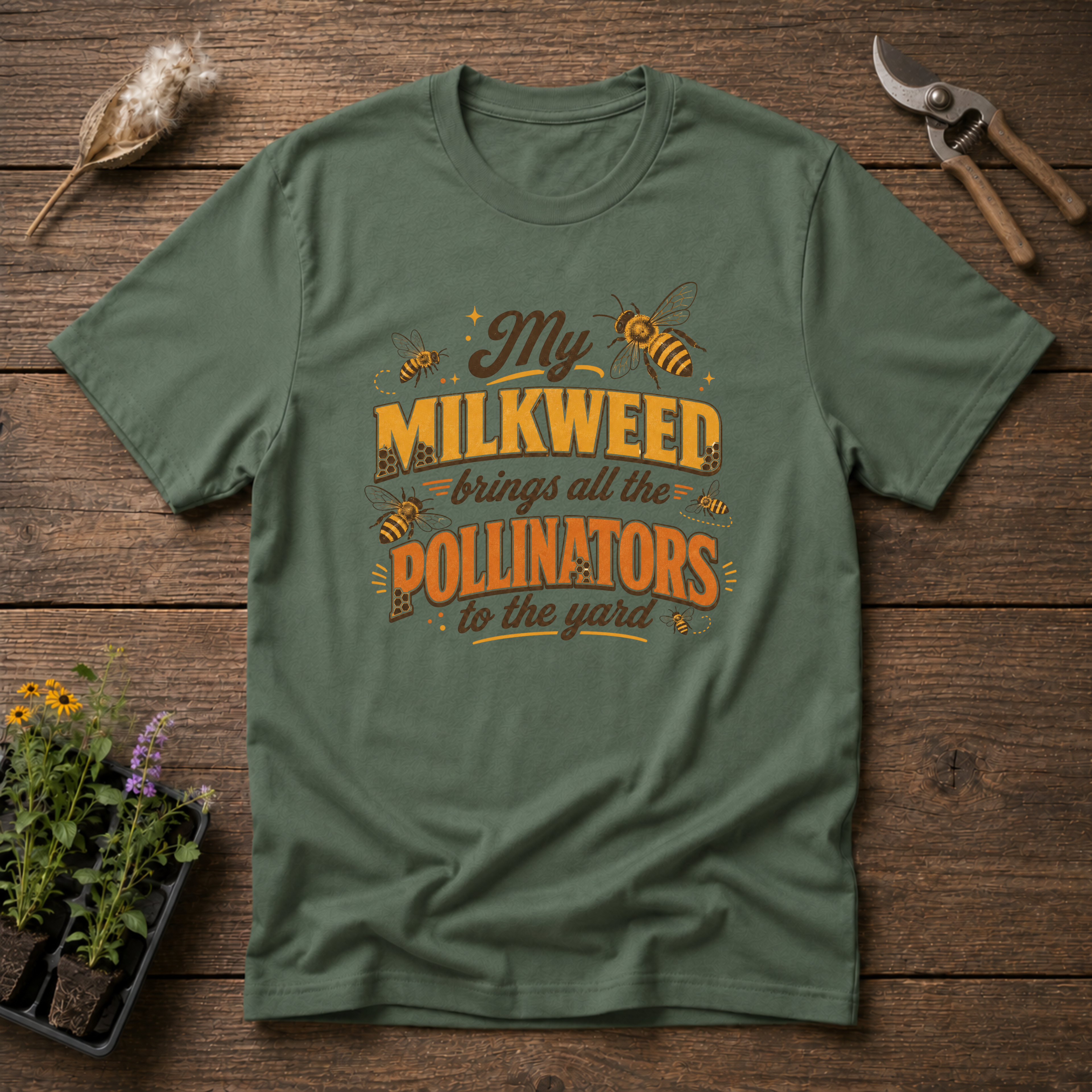 My Milkweed Brings All The Pollinators To The Yard T-Shirt