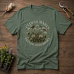 Clover Makes Better Neighbors T-Shirt