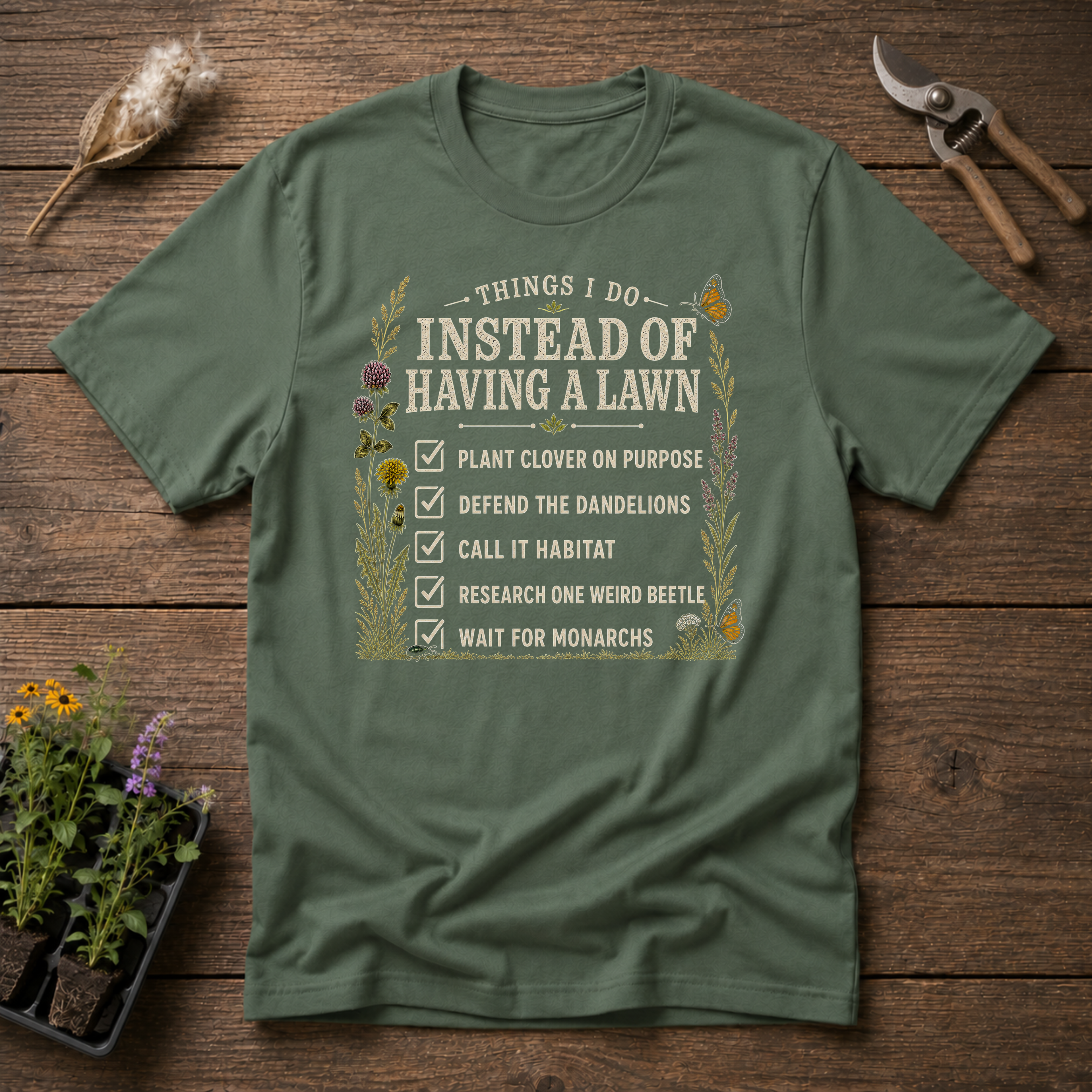 Things I do Instead Of Having A Lawn T-Shirt