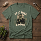 Dead Tired Lawns T-Shirt