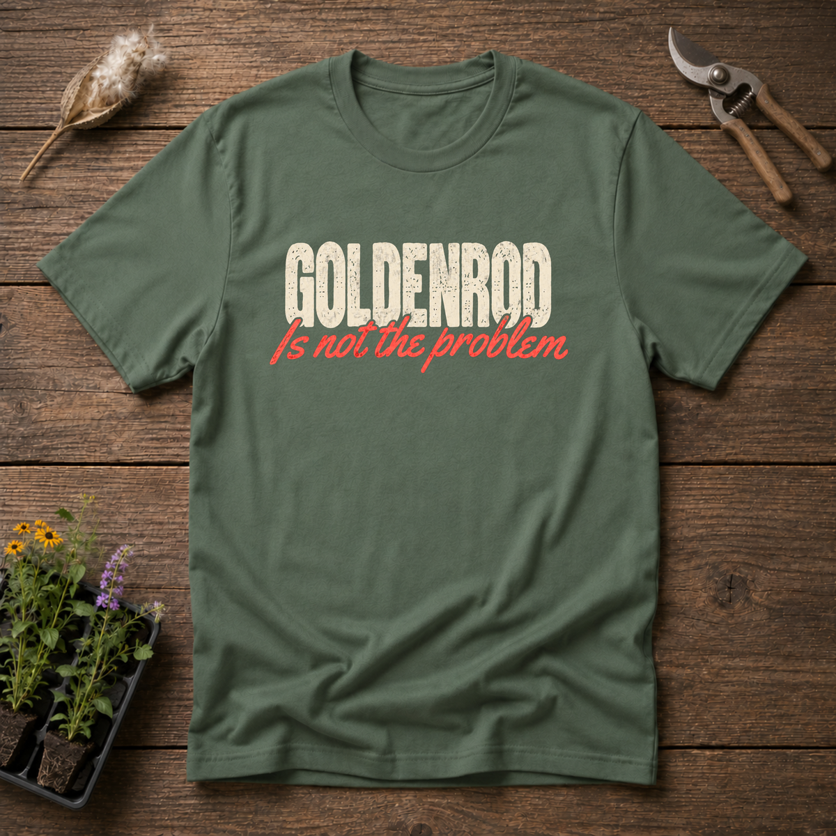 Not The Problem T-Shirt in Military Green