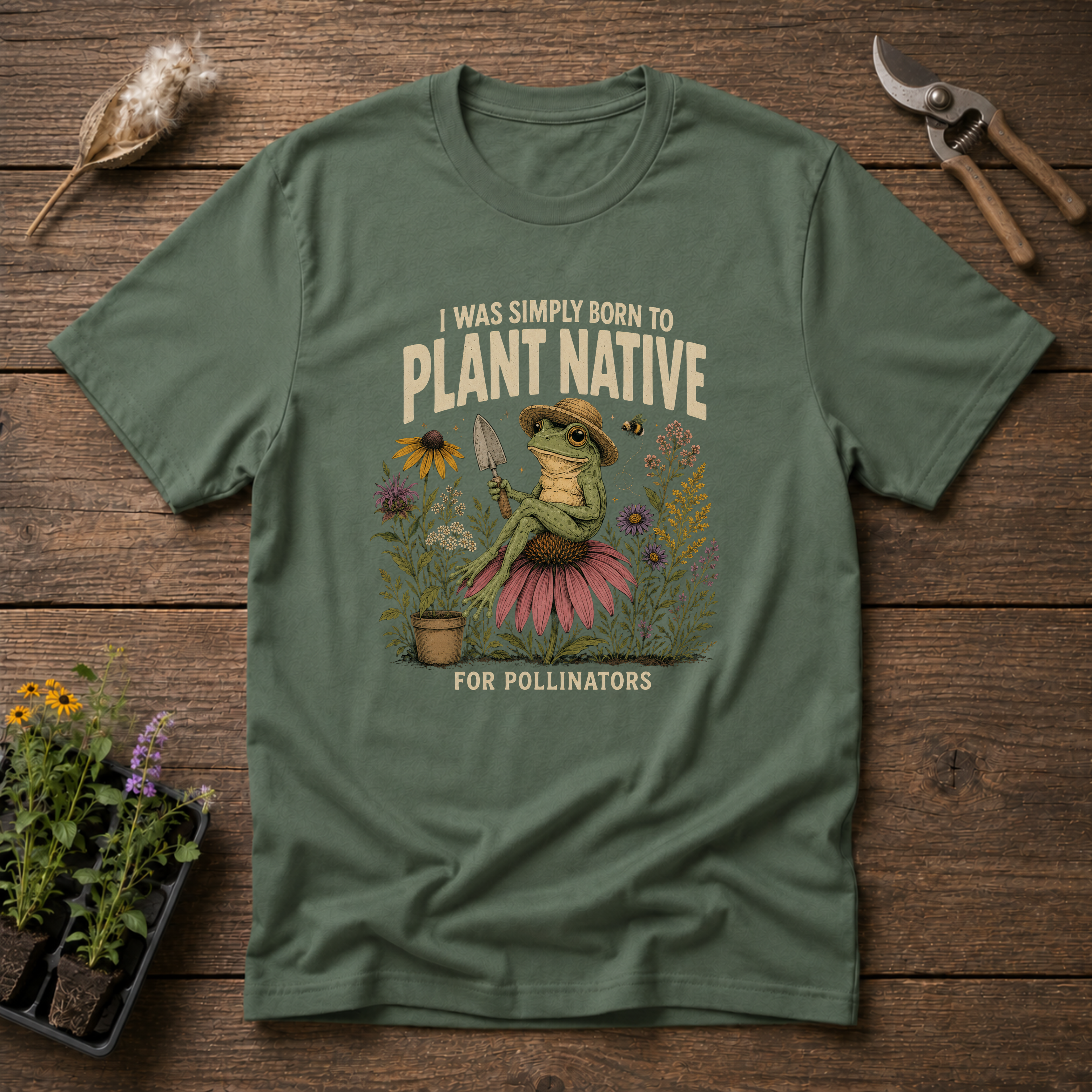 I Was Simply Born To Plant Native For Pollinators T-Shirt